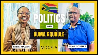 MOYA POLITICAL SERIES EP 11 | DUMA GQUBULE | 30 WASTED YEARS | ECONOMY | UNEMPLOYMENT | RIGHT WING