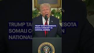 President Trump attacks Minnesota Somali community in national address