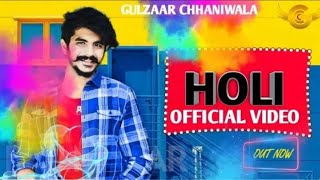 Holi ∣ Gulzaar Chhaniwala ∣ (Official Video) ∣ New Haryanvi Song 2021