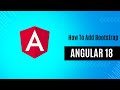Bootstrap in Angular | How to Add Bootstrap in Angular | Angular 18 Tutorial