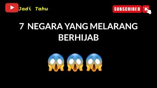 7 NEGARA MELARANG PEREMPUAN BERHIJAB