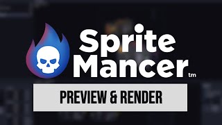 SpriteMancer Tutorial 03: Preview & Render