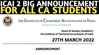 Icai Big 2 Important Announcement | For All CA Students | Foundation, inter \u0026 Final | CA Exams