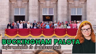 Buckingham Palota – a története, információk, és érdekességek 👑