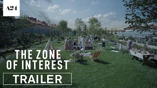 The Zone of Interest |  Trailer HD | A24
