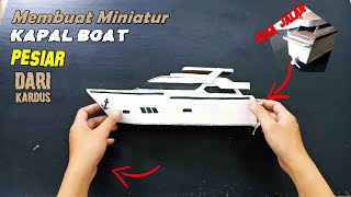 Cara Membuat Miniatur Kapal Boat Pesiar Bisa Jalan Dari Kardus | Ide Kreatif
