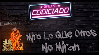 08. Grupo Codiciado - Ya Lo Se [Official Audio]