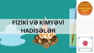 DƏRS - 5 Fiziki və kimyəvi hadisələr