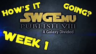 SWGEmuEdu - Ep.132 - How's it going, Pub 8? (1 Week Later)