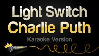 Charlie Puth - Light Switch (Karaoke Version)