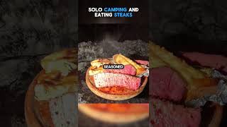 Solo Camping Making A 50$ Steak #shorts #viral