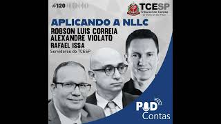 #120 Aplicando a NLLC com Alexandre Violato, Rafael Issa e Robson Luis Correia