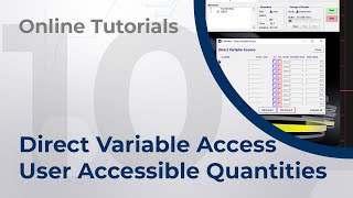 Online Tutorials - 10 - User Accessible Quantities \u0026 Direct Variable Access