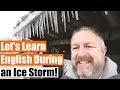 Let's Learn English During an Ice Storm! English Phrases with the Word 