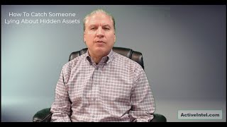 How To Catch Someone Lying About Hidden Assets