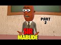 Sir Mabude (Part 2 )