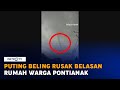 Puting Beliung Rusak Belasan Rumah Warga Pontianak