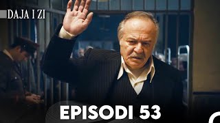 Daja i zi Episodi 53 (FULL HD)