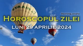 LUNI 29 APRILIE 2024 ☀♉ HOROSCOPUL ZILEI  cu astrolog Acvaria 🌈Programare la terapeutul Neptun