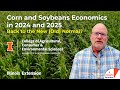 Corn and Soybeans Economics in 2024 and 2025: Back to the New (Old) Normal?