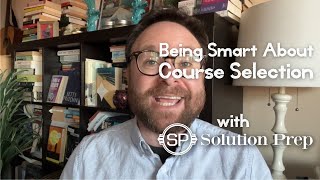Being Smart About High School Course Selection