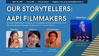 Our Storytellers, AAPI Filmmakers MediActivisim Webinar