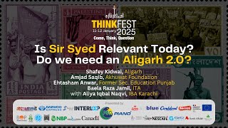 ThinkFest 2025: Is Sir Syed Relevant Today? : Do we need an Aligarh 2.0?