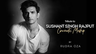 Sushant Singh Rajput (Cinematic Tribute Mashup) | Rudra Oza | Main Tumhara | Taare Ginn | Khairiyat