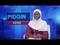 PIDGIN NEWS | S24-RUNDOWN | 25TH MAY, 2026