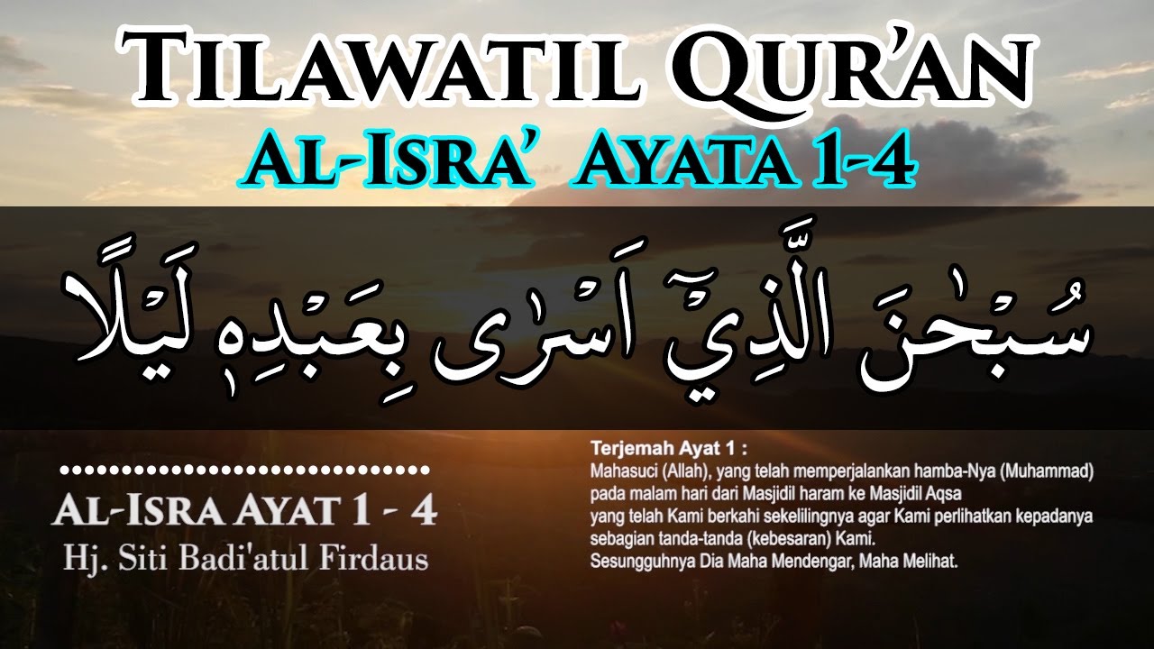 Tilawatil Qur'an Surat Al-Isra Ayat 1-4 Hj. Siti Badi'atul Firdaus ...