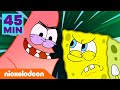 SpongeBob SquarePants | Pertarungan Terbaik SpongeBob dan Patrick selama 45 Menit! | Nickelodeon