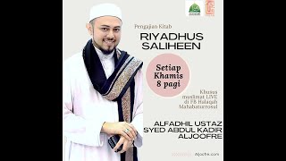 Siri 113 - Ustaz Syed Abdul Kadir Aljoofre - Riyadhus Saliheen - Bab 37