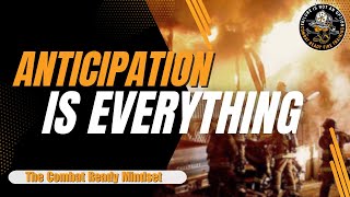 Anticipation is Everything - The Combat Ready Mindset