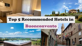 Top 5 Recommended Hotels In Buonconvento | Best Hotels In Buonconvento