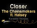 The Chainsmokers ft. Halsey - Closer (Karaoke Version)