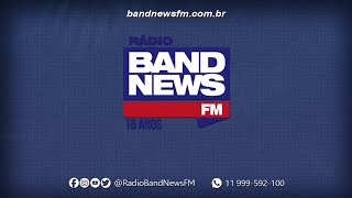 BandNews FM AO VIVO - 07/04/2020