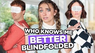 Who Knows Me Better Blindfolded? | Twin vs. Boyfriend