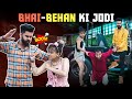 BHAI - BEHAN KI JODI || DHEERAJ DIXIT