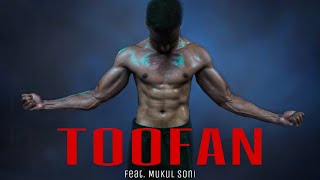 Toofan || cover song || Siddhart Mahadevan || Bodybuilding || ft.Mukul Soni