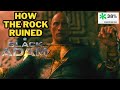 HOW THE ROCK RUINED BLACK ADAM