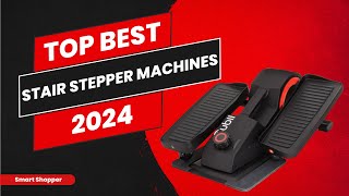 Best Stair Stepper Machines 2024-Top 10 Stair Stepper Machines Reviewed-Consumer Report Buying Guide