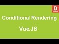 Vue.Js How to If Else Conditional Rendering Statement