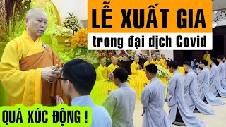 9 Thiện Nam được Xuất Gia tại chùa Hoằng Pháp trong ĐẠI DỊCH là một PHƯỚC BÁU vô cùng !