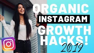 Top 4 Instagram Growth Hacks 2019 | How To Grow ORGANICALLY Fast