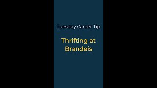 Quick Career Tip — Thrifting at Brandeis