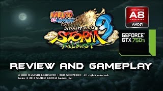 Naruto Shippuden Ultimate Ninja STORM 3 Full Burst PC Gameplay on AMD A8-6600K with Asus GTX 750ti