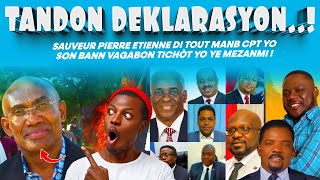 SAUVEUR PIERRE ETIENNE DI TOUT MANB CPT YO SON BANN VAGABON TICHÒT YO YE MEZANMI ! TANDON DEKLARASY