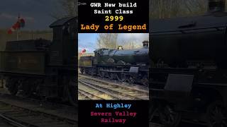 GWR New Build Saint Class #locomotive , 2999 Lady of Legend at #highley #svr 2022