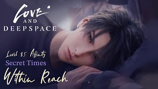 Within Reach | Secret Times with Zayne | Level 85 Affinity | 🎧 Audio Drama | Love and Deepspace