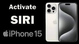 How to activate Siri on iPhone 15 Pro Max